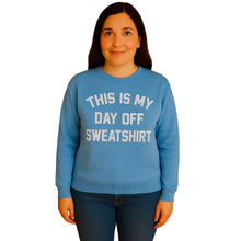 Load image into Gallery viewer, 'This Is My Day Off' Slogan Sweatshirt
