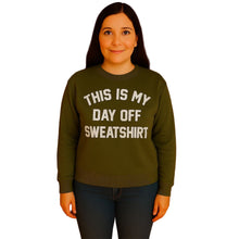 Load image into Gallery viewer, 'This Is My Day Off' Slogan Sweatshirt
