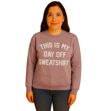 Load image into Gallery viewer, 'This Is My Day Off' Slogan Sweatshirt

