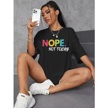 Load image into Gallery viewer, NOPE NOT TODAY T-Shirt

